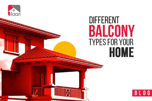 Different Balcony Types for Your Home