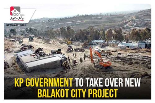 KP government to take over New Balakot City project