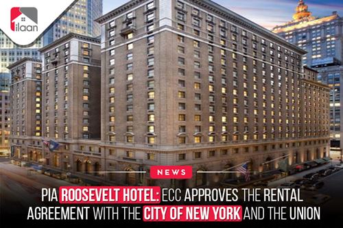 PIA Roosevelt Hotel: ECC approves the rental agreement with the city of New York and the union
