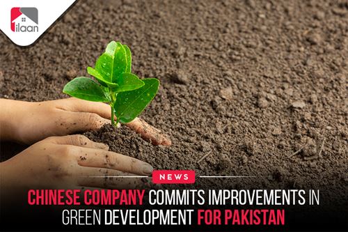 Chinese Company commits improvements in Green Development for Pakistan