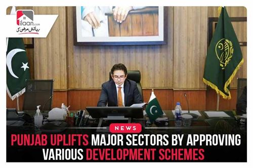 Punjab uplift major sectors by approving various development schemes