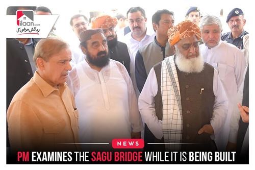 PM Examines the Sagu Bridge While It Is Being Built