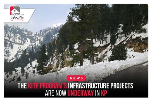 The KITE program's infrastructure projects are now underway in KP