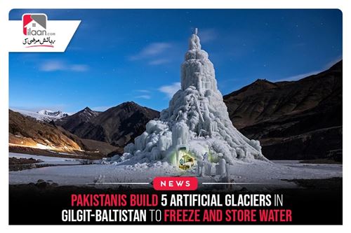 Pakistanis Build 5 Artificial Glaciers in Gilgit-Baltistan to Freeze and Store Water