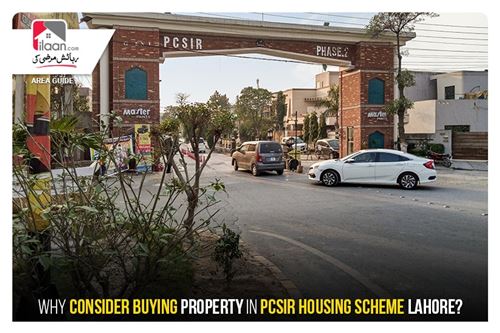 Why Consider Buying Property in PCSIR Housing Scheme Lahore?