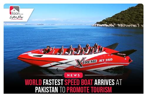 World fastest speed boat arrives at Pakistan to promote tourism