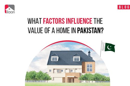 What Factors Influence the Value of a Home in Pakistan?