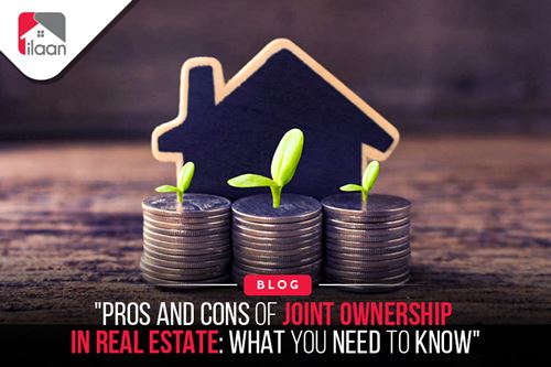 "Pros and Cons of Joint Ownership in Real Estate: What You Need to Know"