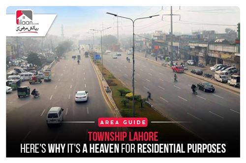 Township Lahore - Here’s Why it’s a Heaven for Residential Purposes