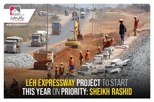 Leh Expressway project to start this year on priority: Sheikh Rashid